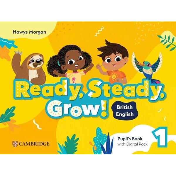 Ready, Steady, Grow! Level 1 Pupil's Book with Digital Pack